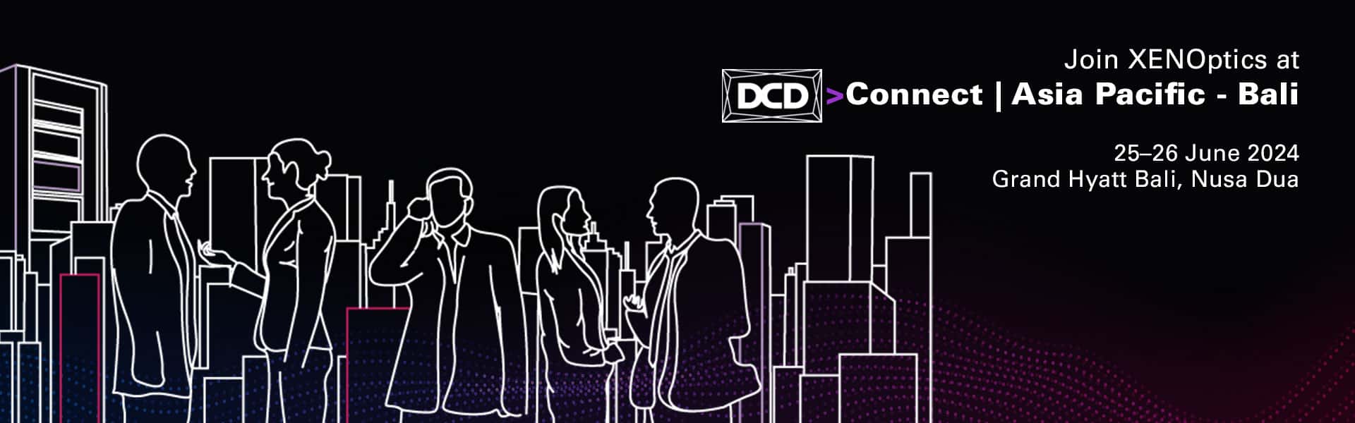 Join XENOptics at Connect | Asia Pacific – Bali