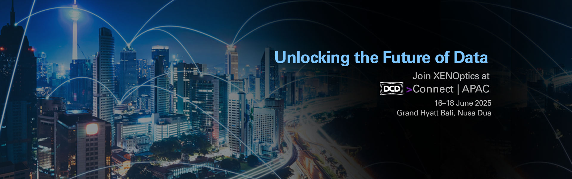 Join XENOptics at DCD>Connect | Asia Pacific 2025