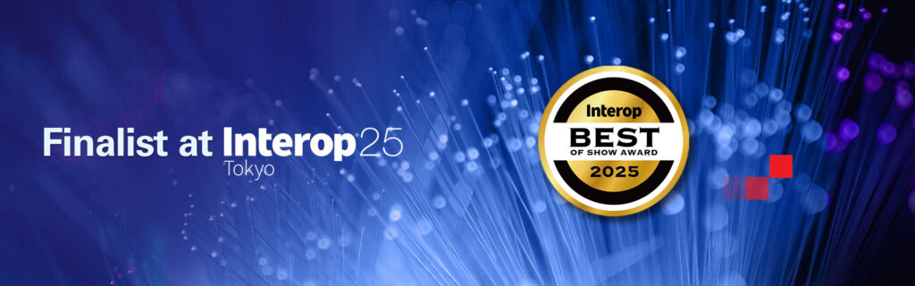 XENOptics at InterOp, Finalist for Best of Show