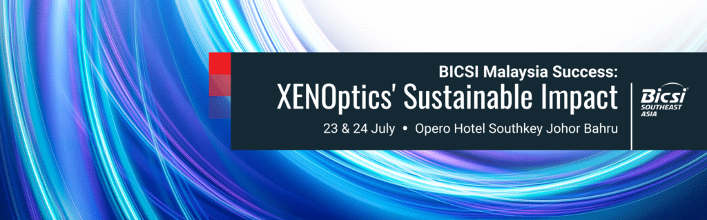 XENOptics Concludes Successful Participation at BICSI Southeast Asia Malaysia 2025