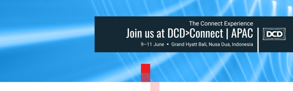 See you at DCD>Connect | APAC 2026